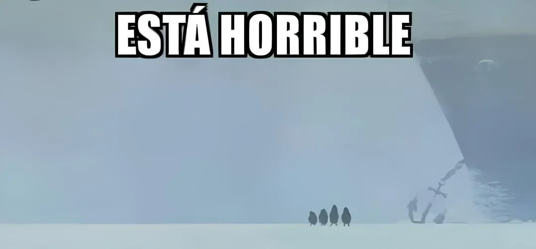 Meme con el texto «ESTÁ HORRIBLE» sobre una imagen de unos pingüinos frente a un barco enorme.